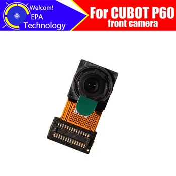 6,517-дюймовая фронтальная камера CUBOT P60 100% Оригинальный брендовый 8-мегапиксельный модуль фронтальной камеры Запасные части для CIUBOT P60.
